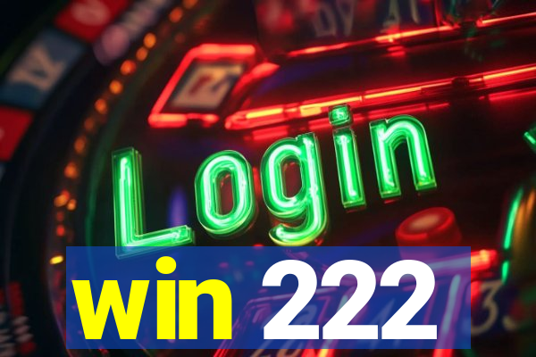 win 222